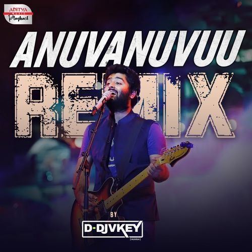 Anuvanuvuu Official Remix Arijit Singh MP3 Download
