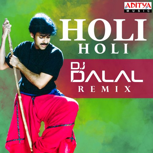 Holi Holi Song DJ Dalal Remix DJ Dalal MP3 Download