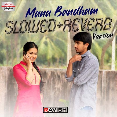 Mana Bandham Slowed and Reverb Version Sunny M.R. MP3 Download