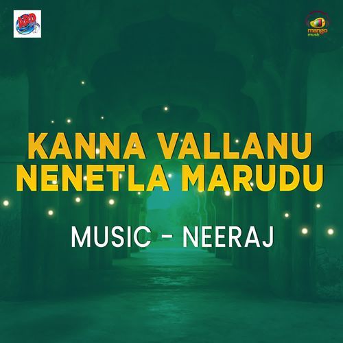 Kanna Vallanu Nenetla Marudu Naga Laxmi MP3 Download