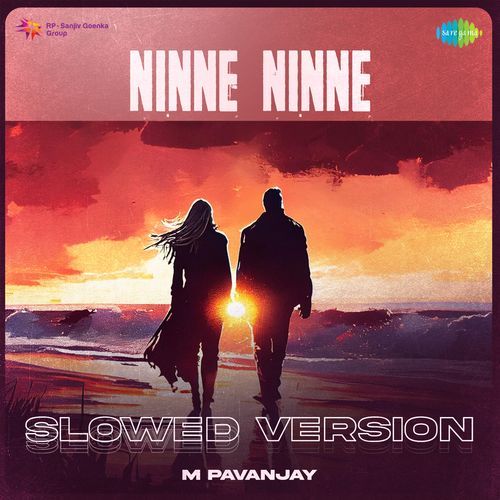 Ninne Ninne Slowed Version M Pavanjay MP3 Download
