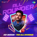Sid Sriram The All Rounder – Sid Sriram