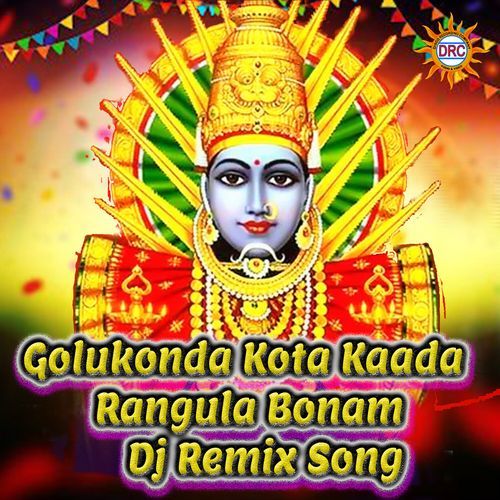 Golukonda Kota Kaada Rangula Bonam (Dj Remix Song) Madhu Priya MP3 Download
