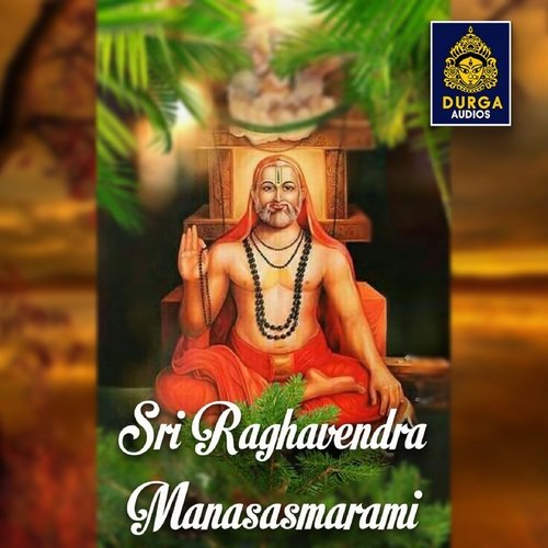 Sri Raghavendra Manasasmarami Ramu MP3 Download