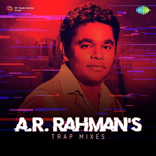 A.R. Rahmans Trap Mixes A.R. Rahman MP3 Download