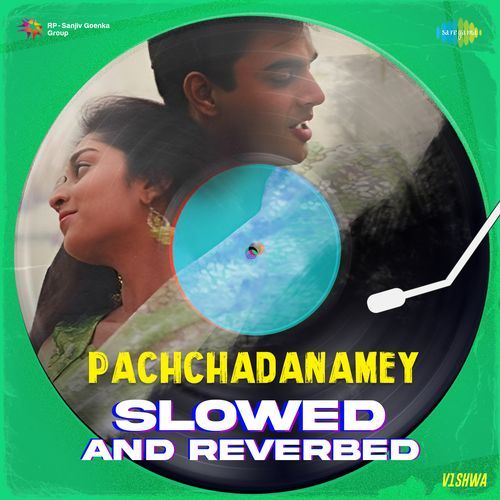 Pachchadanamey Slowed And Reverbed Clinton Cerejo MP3 Download