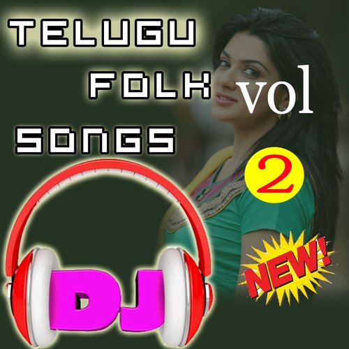 Telugu Folk DJ Songs, Vol. 2 Lalitha Prasad MP3 Download