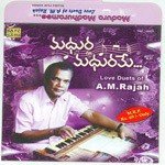 Madhura Madhuramee Love Duets Of A. M. Rajah Album Download