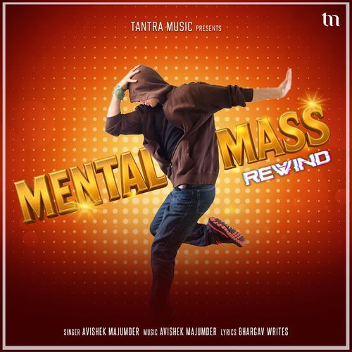 Mental Mass (Rewind) Avishek Majumder MP3 Download
