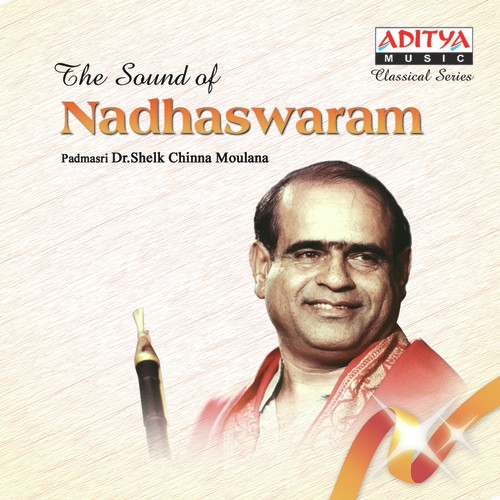 The Sound Of Nadhaswaram Sheik Chinna Moulana MP3 Download