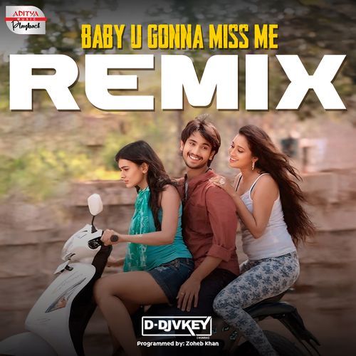 Baby U Gonna Miss Me Official Remix Sagar MP3 Download