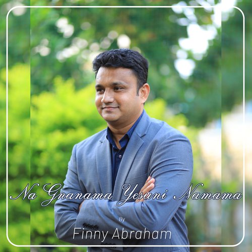 Na Gnanama Yesuni Namama Finny Abraham MP3 Download