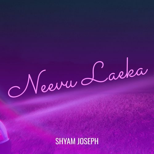 Neevu Laeka Shyam Joseph MP3 Download