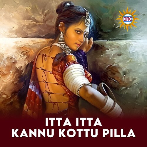Itta Itta Kannu Kottu Pilla Shruti Patel MP3 Download