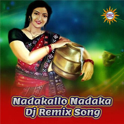 Nadakallo Nadaka (DJ Remix Song) Sai Charan MP3 Download