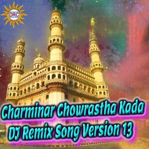 Charminar Chowrastha Kada (DJ Remix Song Version 13) Warangal Shankar MP3 Download