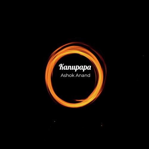 Kanupapa Ashok Anand MP3 Download