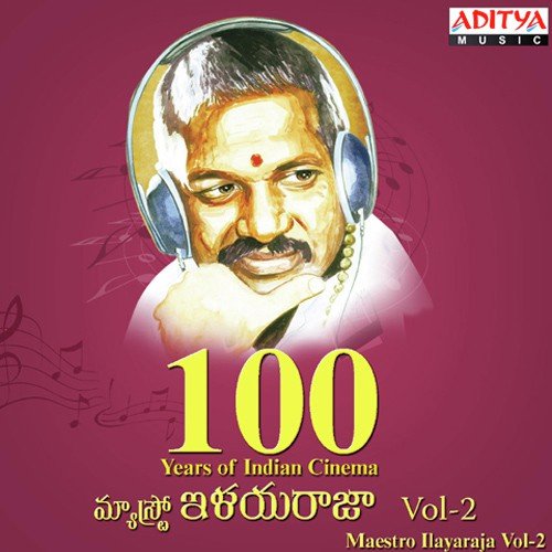 100 Years Of Indian Cinema - Maestro Ilayaraja Vol - 2 S. P. Balasubrahmanyam MP3 Download