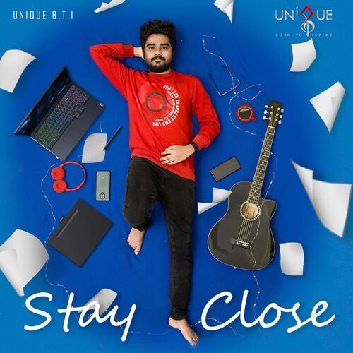 Stay Close UNIQUE B.T.I MP3 Download