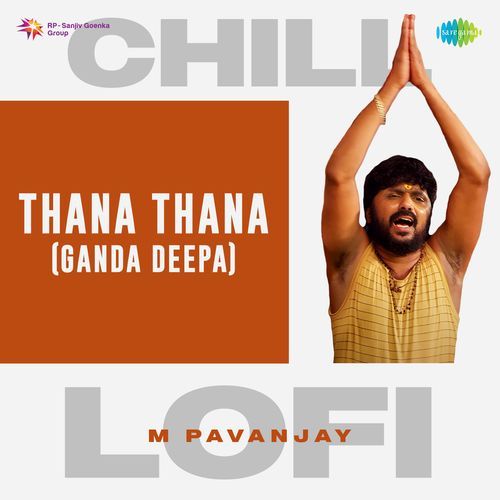 Thana Thana (Ganda Deepa) Chill Lofi Venky MP3 Download