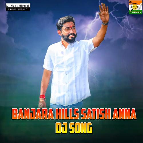 Banjara Hills Satish Anna Dj Song Gaddam Santhosh MP3 Download