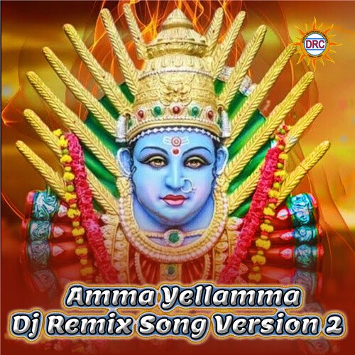 Amma Yellamma (DJ Remix Song Version 2) Sai Chand MP3 Download