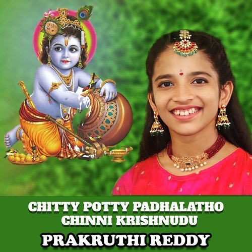 Chitty Potty Padhalatho Chinni Krishnudu Prakruthi Reddy MP3 Download