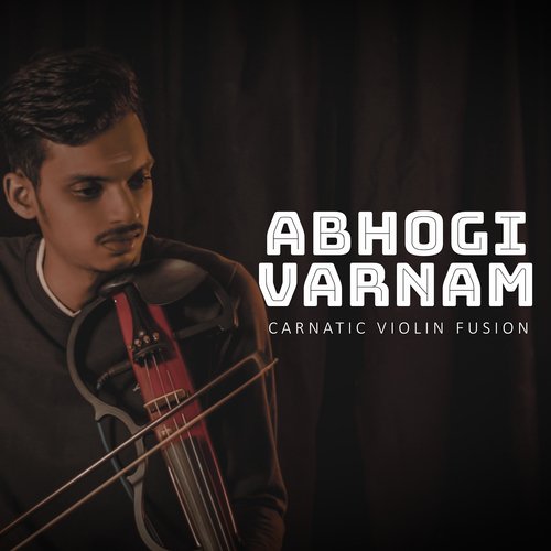 Abhogi Varnam Carnatic Violin Fusion Sudarshana Kalluraya MP3 Download