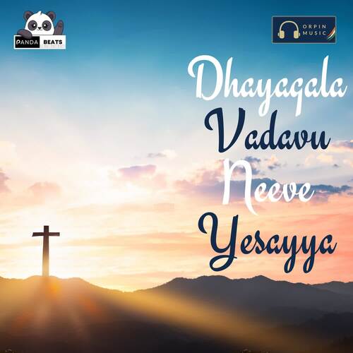 Dhayagala Vadavu Neeve Yesayya Santhosh Kavala MP3 Download
