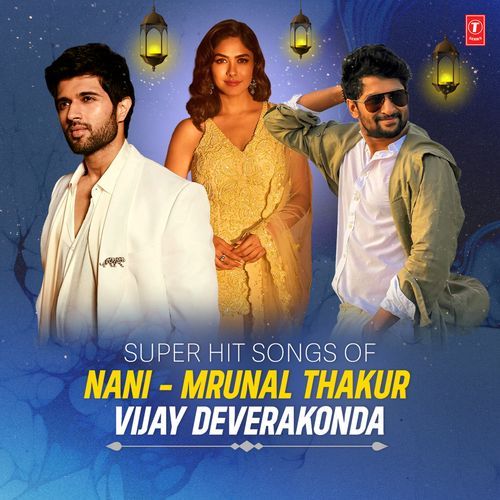 Super Hits Songs Of Nani Mrunal Thakur Vijay Deverakonda
