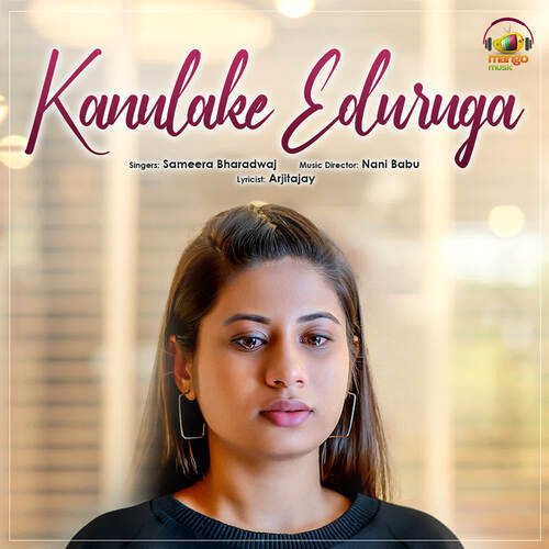 Kanulake Eduruga Sameera Bharadwaj MP3 Download