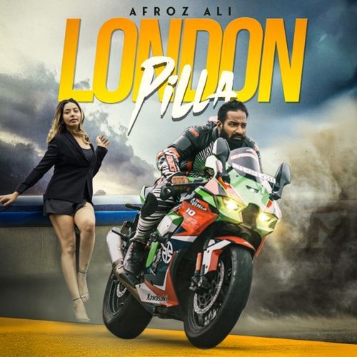 London Pilla Afroz Ali MP3 Download