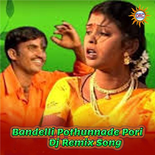 Bandelli Pothunnade Pori (DJ Remix Song) Sai Chand MP3 Download