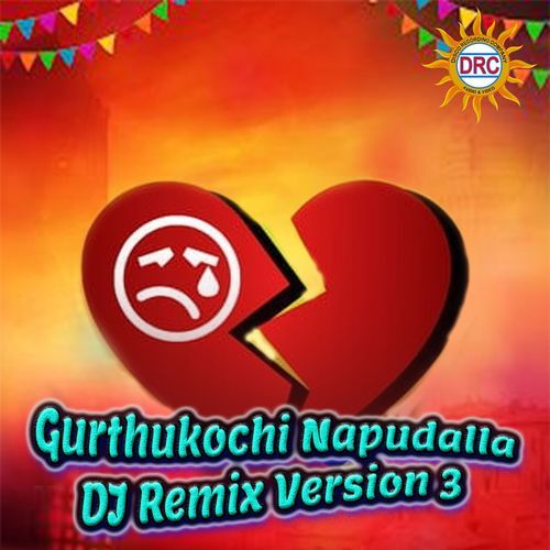 Gurthukochi Napudalla (DJ Remix Version 3) Ramu MP3 Download