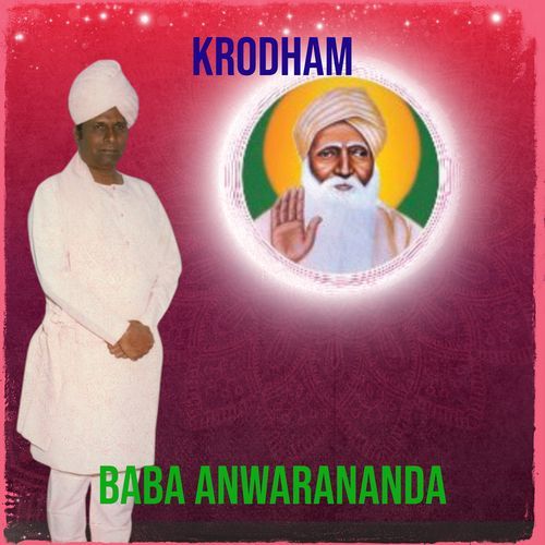 Krodham Baba Anwarananda MP3 Download