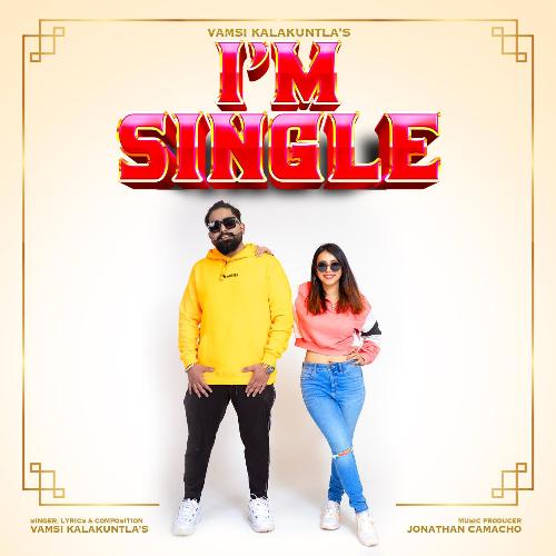 I'm Single Vamsi Kalakuntla MP3 Download