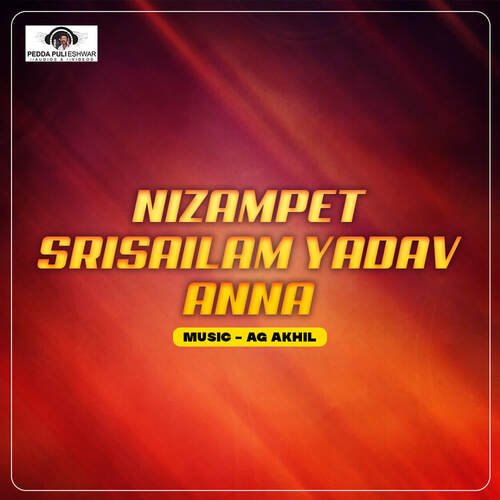Nizampet Srisailam Yadav Anna Peddapuli Eshwar MP3 Download