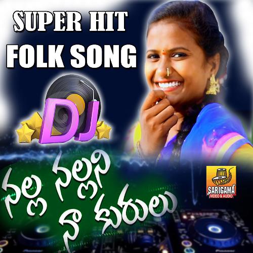 NALA NALLANI NA KURULU DJ SONG Nagalaxmi MP3 Download