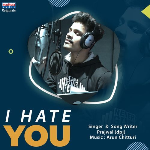 I Hate You D Prajwal MP3 Download