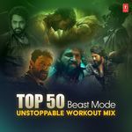 Top 50 Beast Mode Unstoppable Workout Mix Album Download