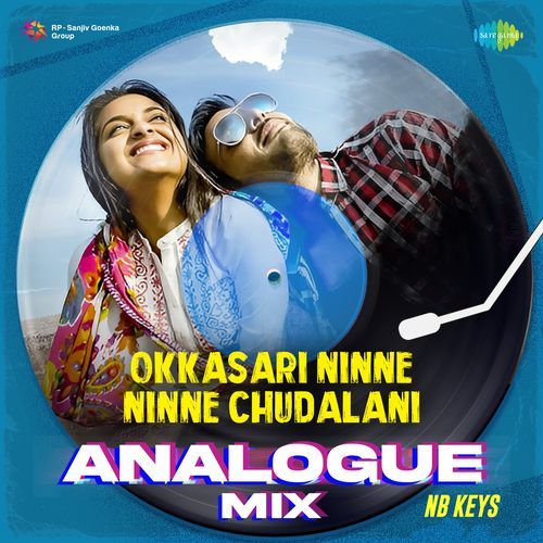 Okkasari Ninne Ninne Chudalani Analogue Mix Achu MP3 Download
