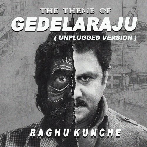 The Theme of Gedelaraju (Unplugged Version) Raghu Kunche MP3 Download