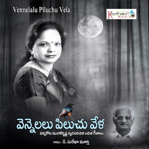 Vennelalu Piluchu Veela D. Surekha Murthy MP3 Download