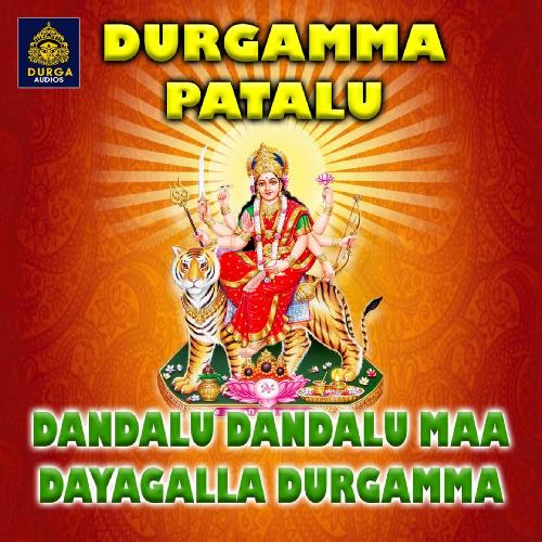 Dandalu Dandalu Maa Dayagalla Durgamma V. Anil Kumar MP3 Download