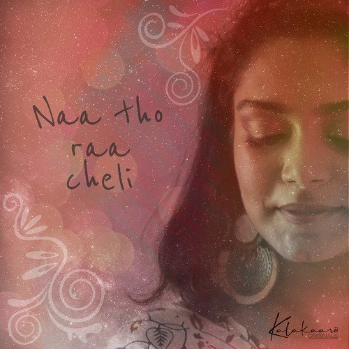Naa Tho Raa Cheli Kalakaarii MP3 Download