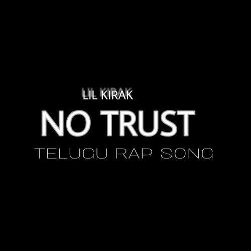 NO TRUST Lil kirak MP3 Download