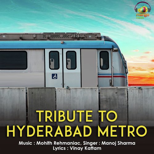 Tribute to Hyderabad Metro Manoj Sharma MP3 Download