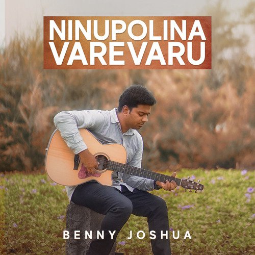 Ninupolina Varevaru Benny Joshua MP3 Download