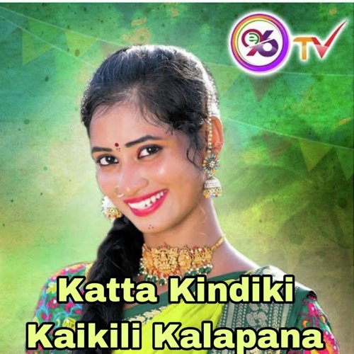 Katta Kindiki Kaikili Kalapana Anil MP3 Download