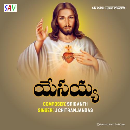 Yesayya J Chitranjandas MP3 Download